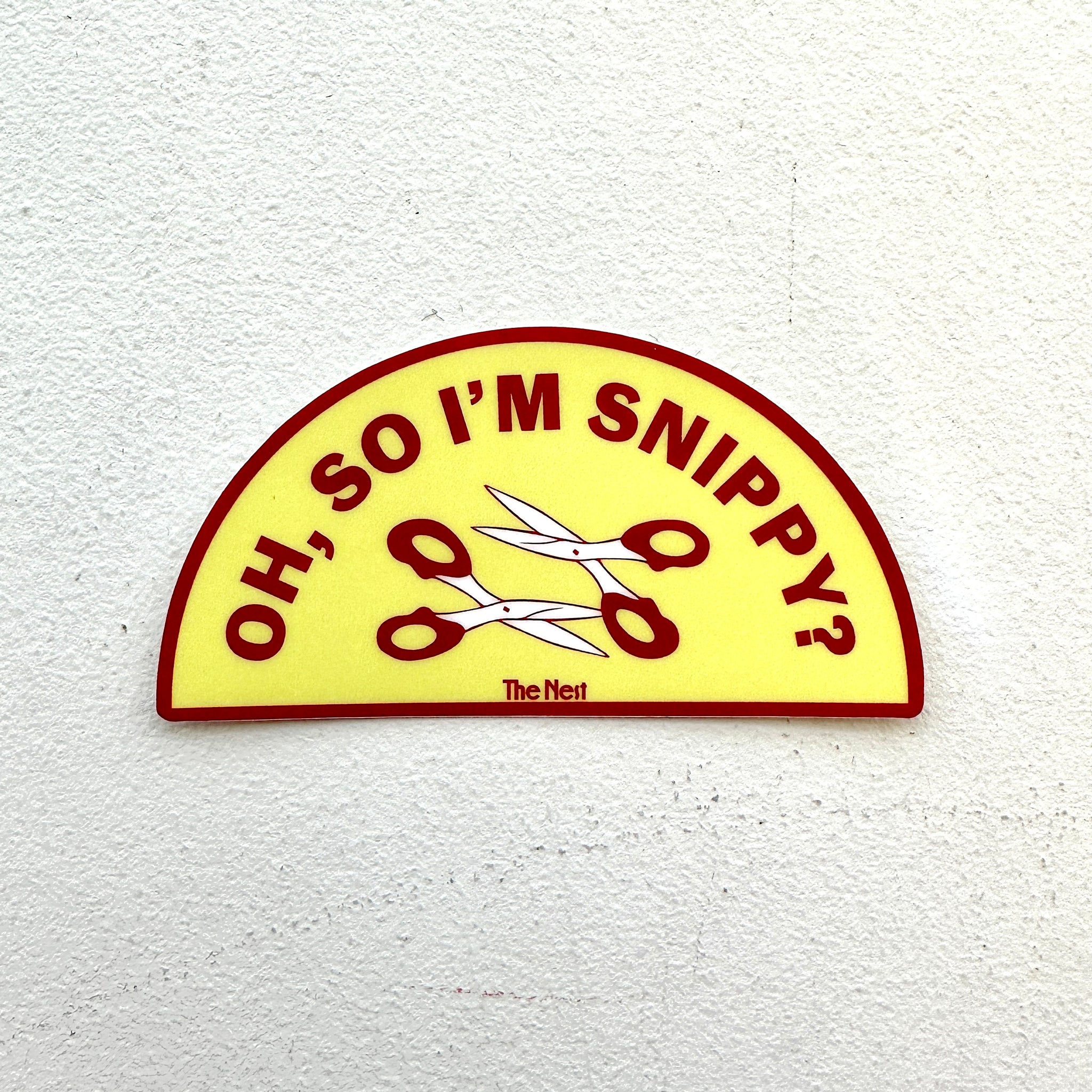 Oh, So I'm Snippy? - The Nest Sticker